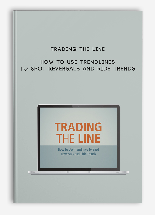 Trading the Line — How to use Trendlines to Spot Reversals and Ride Trends