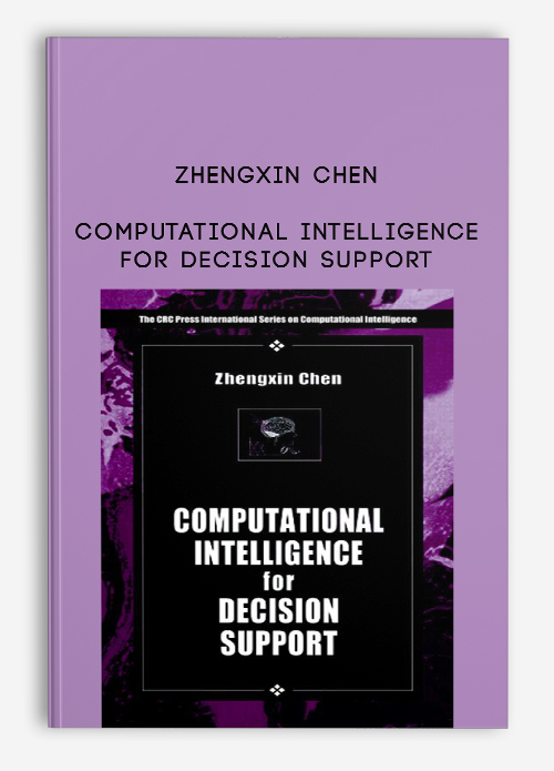 Zhengxin Chen – Computational Intelligence for Decision Support