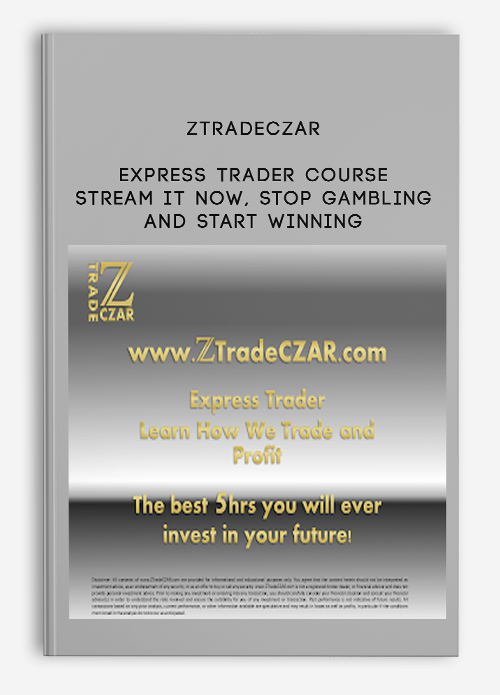 Ztradeczar – Express Trader Course – Stream it NOW, STOP gambling and START WINNING