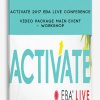 ACTIVATE 2017 EBA Live Conference Video Package MAIN EVENT + WORKSHOP