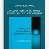 Changyun Wang – Investor Sentiment, Market Timing and Futures Returns