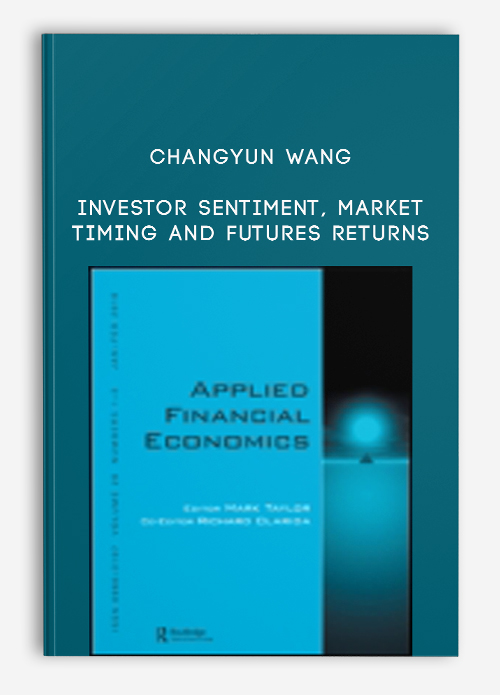 Changyun Wang – Investor Sentiment, Market Timing and Futures Returns
