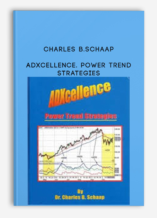 Charles B.Schaap – ADXcellence. Power Trend Strategies