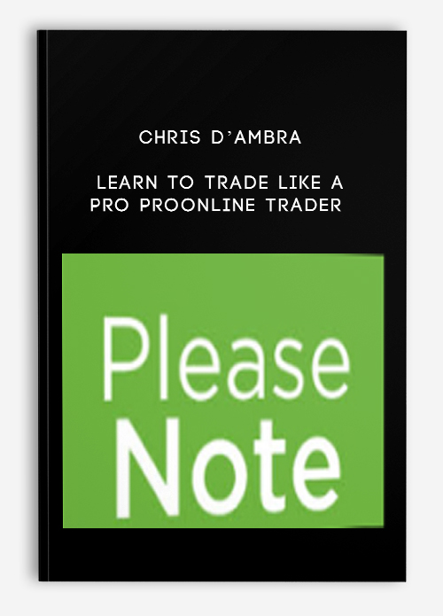 Chris D’Ambra – Learn To Trade Like A Pro ProOnline Trader [1 DVD (VOBs)]