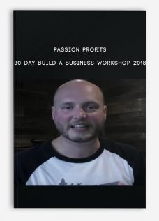 Passion Profits – 30 day Build A Business Workshop 2018
