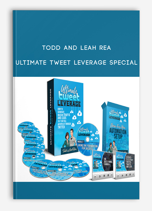 Todd and Leah Rea – Ultimate Tweet Leverage Special