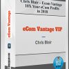 Chris Blair – Ecom Vantage – 10X Your eCom Profits in 2018