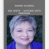 Jeanne-Kolenda-–-Sue-White-–-Success-With-Webinars