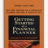 Jeffrey-H.Rattiner-–-Getting-Started-as-a-Financial-Planner-Revised-Updated-Ed