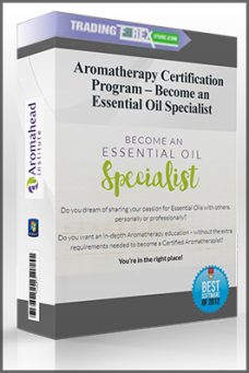 Aromatherapy Certification Program – Become an Essential Oil Specialist