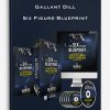Gallant Dill – Six Figure Blueprint