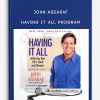 John-Assaraf-–-Having-It-All-Program
