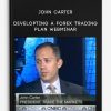John-Carter-–-Developting-a-Forex-Trading-Plan-Webminar