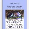 John-Leizman-–-Short-Term-Trading-Long-Term-Profits
