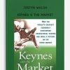 Justyn-Walsh-–-Keynes-The-Market