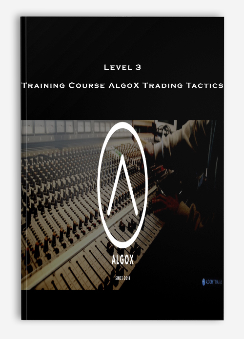 Level 3 – Training Course AlgoX Trading Tactics