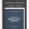 Successful Algorithmic Trading + source