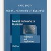 Kate-Smith-–-Neural-Networks-in-Business