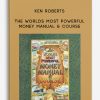Ken-Roberts-–-The-Worlds-Most-Powerful-Money-Manual-Course