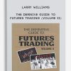 Larry-Williams-–-The-Definive-Guide-To-Futures-Trading-Volume-II
