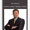 Lee-Arnold-–-Private-Money-Broker-System