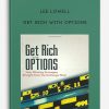 Lee-Lowell-–-Get-Rich-with-Options