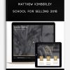Matthew Kimberley – School for Selling 2018