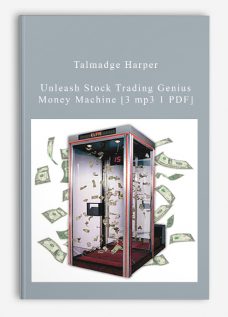 Talmadge Harper – Unleash Stock Trading Genius Money Machine [3 mp3 1 PDF]