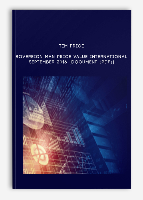 Tim Price – Sovereign Man Price Value International September 2016 [Document (PDF)]