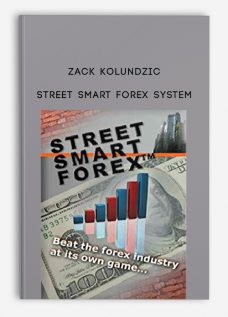 Zack Kolundzic – Street Smart Forex System