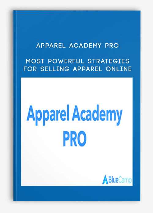 Apparel Academy PRO – Most Powerful Strategies For Selling Apparel Online