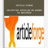 Article Forge – Unlimited Articles In Under 30 Seconds