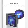 Barry Burns – SWING TRADING WITH CONFIDENCE