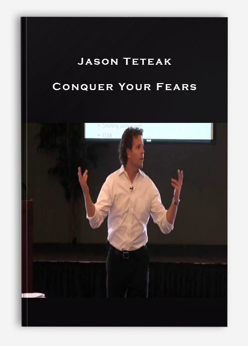 Jason Teteak – Conquer Your Fears