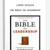 Lorin-Woolfe-–-The-Bible-On-Leadership