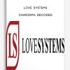 Love-Systems-–-Charisma-Decoded