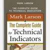 Mark Larson – The Complete Guide to Technical Indicators [ 4 Videos (M4V)]