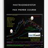 Maxtradingsystem – MAX Primer Course