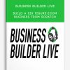 Business Builder Live – Build A Six Figure Ecom Business From Scratch