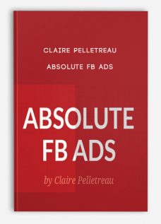 Claire Pelletreau – Absolute FB Ads