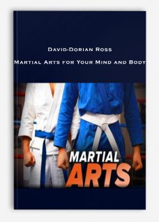 David-Dorian Ross – Martial Arts for Your Mind and Body
