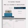 FX SWING TRADER PRO 2.0 COURSE & INDICATORS