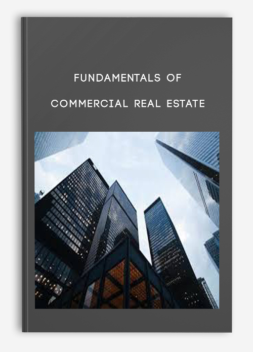 Fundamentals of Commercial Real Estate