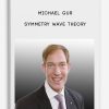Michael-Gur-–-Symmetry-Wave-Theory