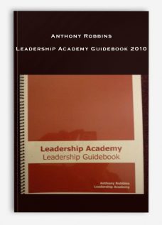 Anthony Robbins – Leadership Academy Guidebook 2010