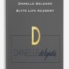 Danelle Delgado – Elyte Life Academy