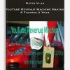 David Vlas – YouTube Revenue Machine Making 6 Figures A Year