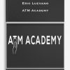 Eric Luevano – ATM Academy