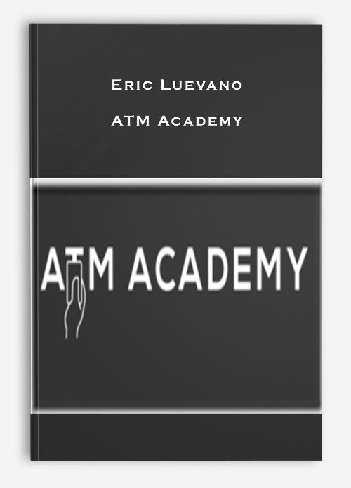 Eric Luevano – ATM Academy