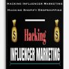 Hacking Influencer Marketing – Hacking Shopify Dropshipping